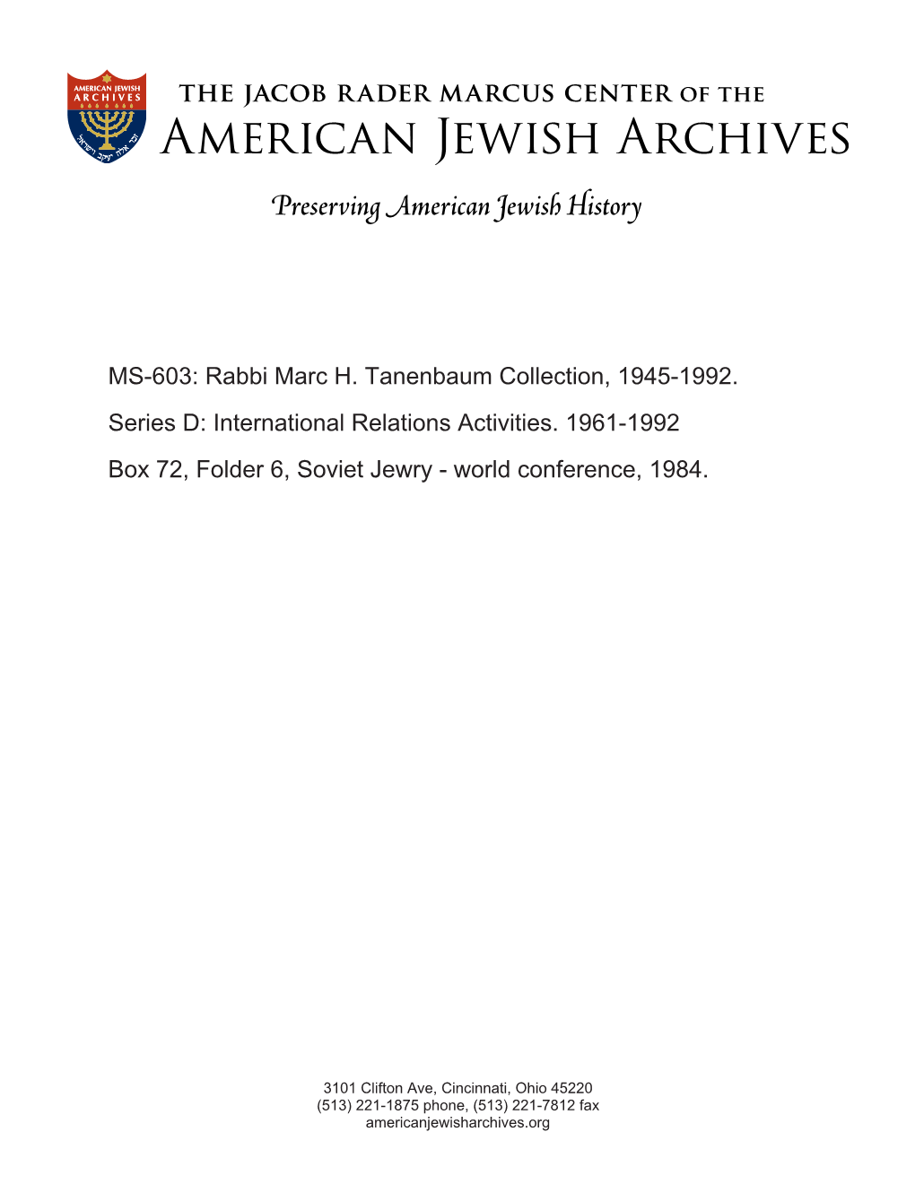 MS-603: Rabbi Marc H. Tanenbaum Collection, 1945-1992. Series D: International Relations Activities. 1961-1992 Box 72, Folder 6, Soviet Jewry - World Conference, 1984