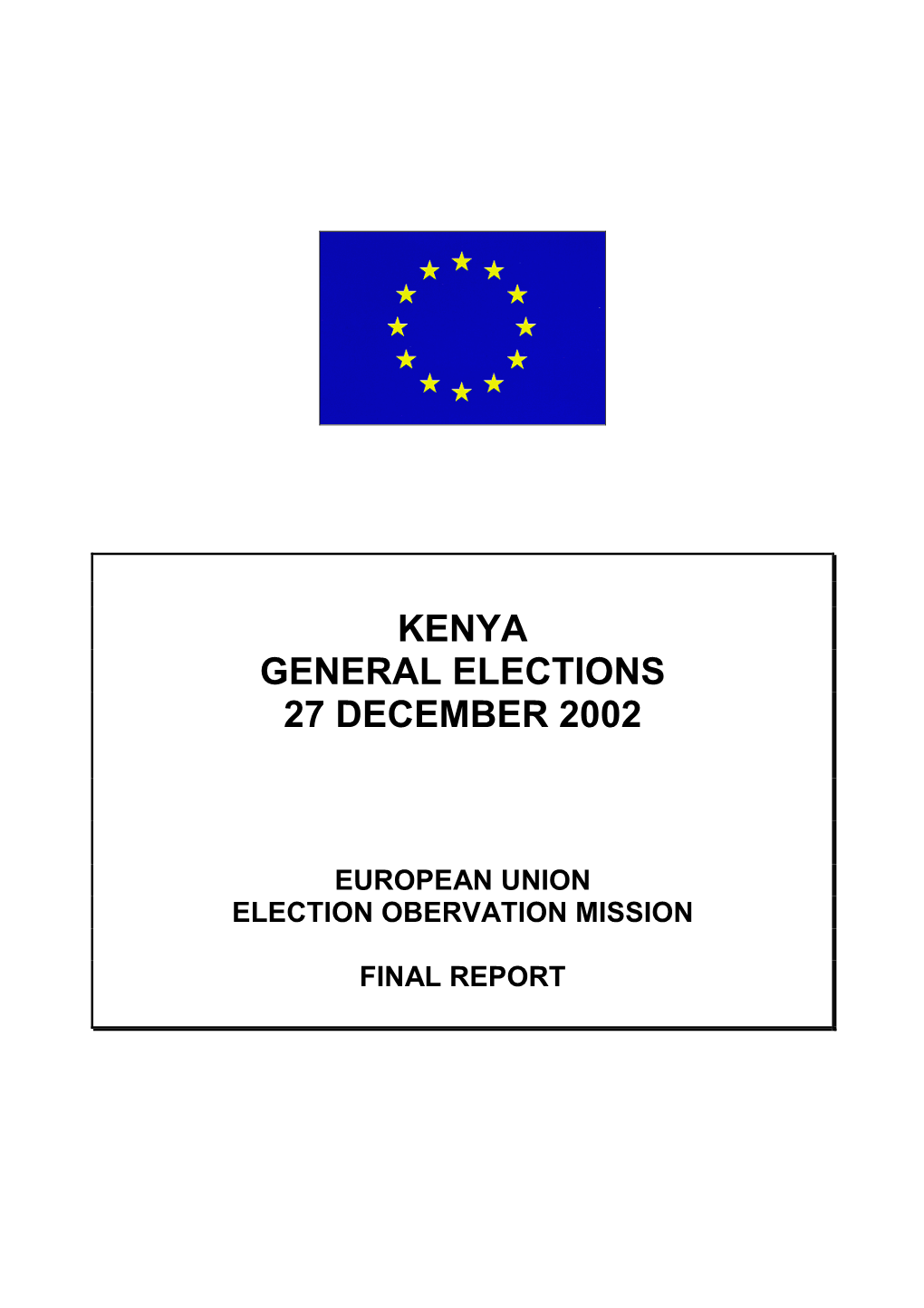 Kenya: Final EU Observation Report 2002 General Elections