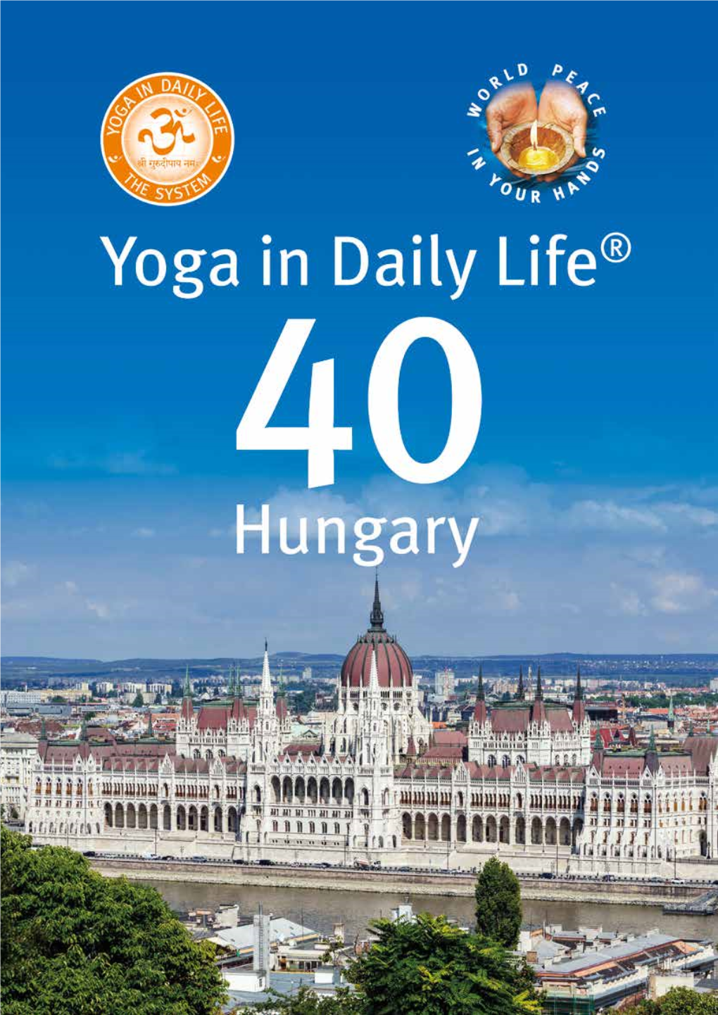 Yoga in Daily Life® - Hungary 40 Yoga in Daily Life® - Hungary 40 DENNAP in I É M L E a T a B