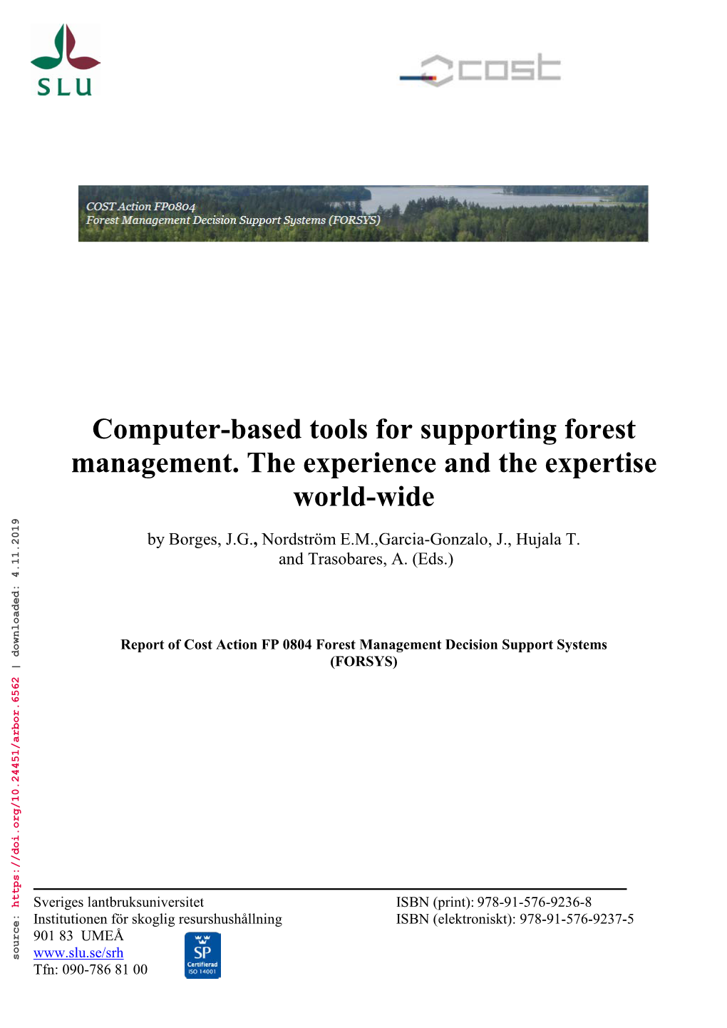 Computer-Based Tools for Supporting Forest Management. the Experience and the Expertise World-Wide