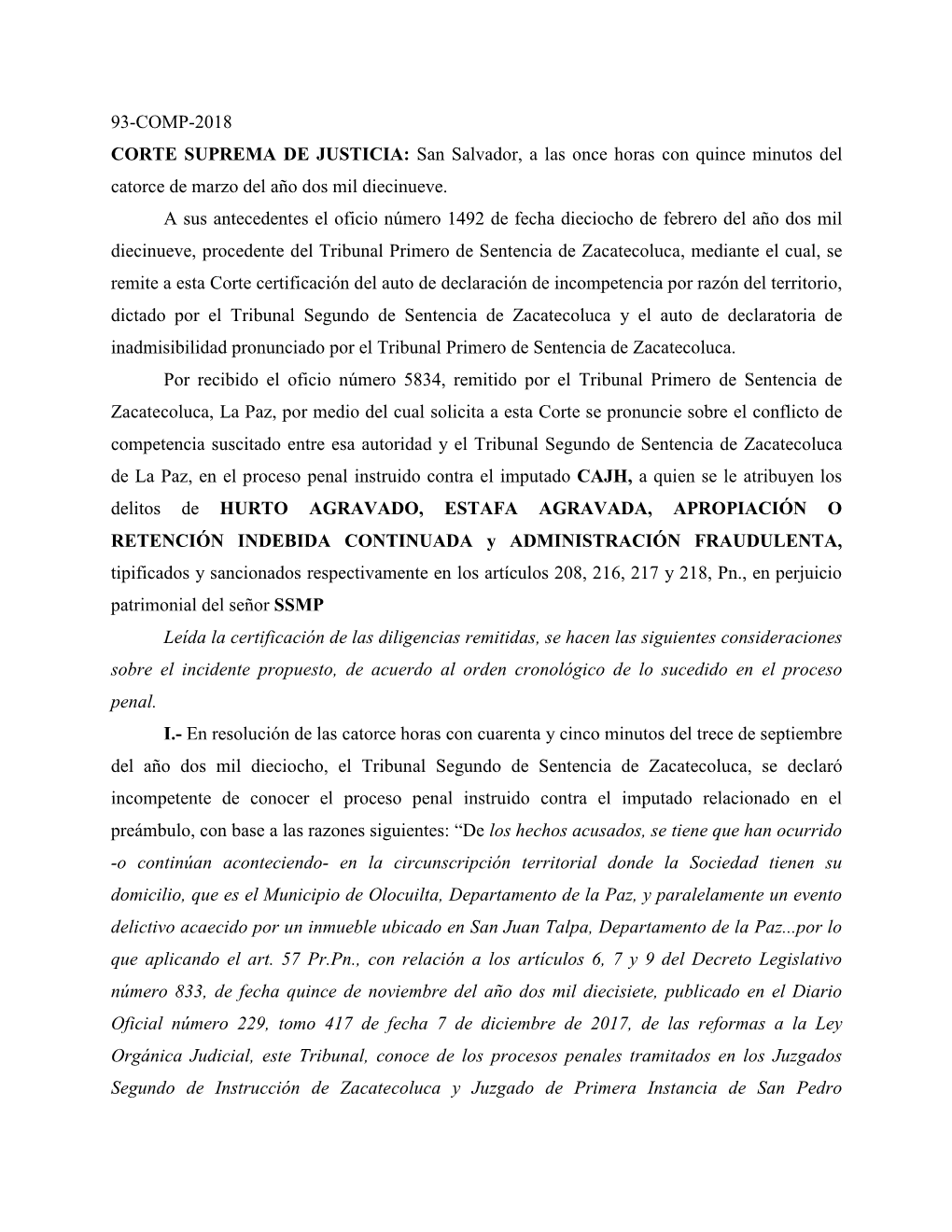 93-COMP-2018 CORTE SUPREMA DE JUSTICIA: San Salvador, a Las Once Horas Con Quince Minutos Del Catorce De Marzo Del Año Dos Mil Diecinueve