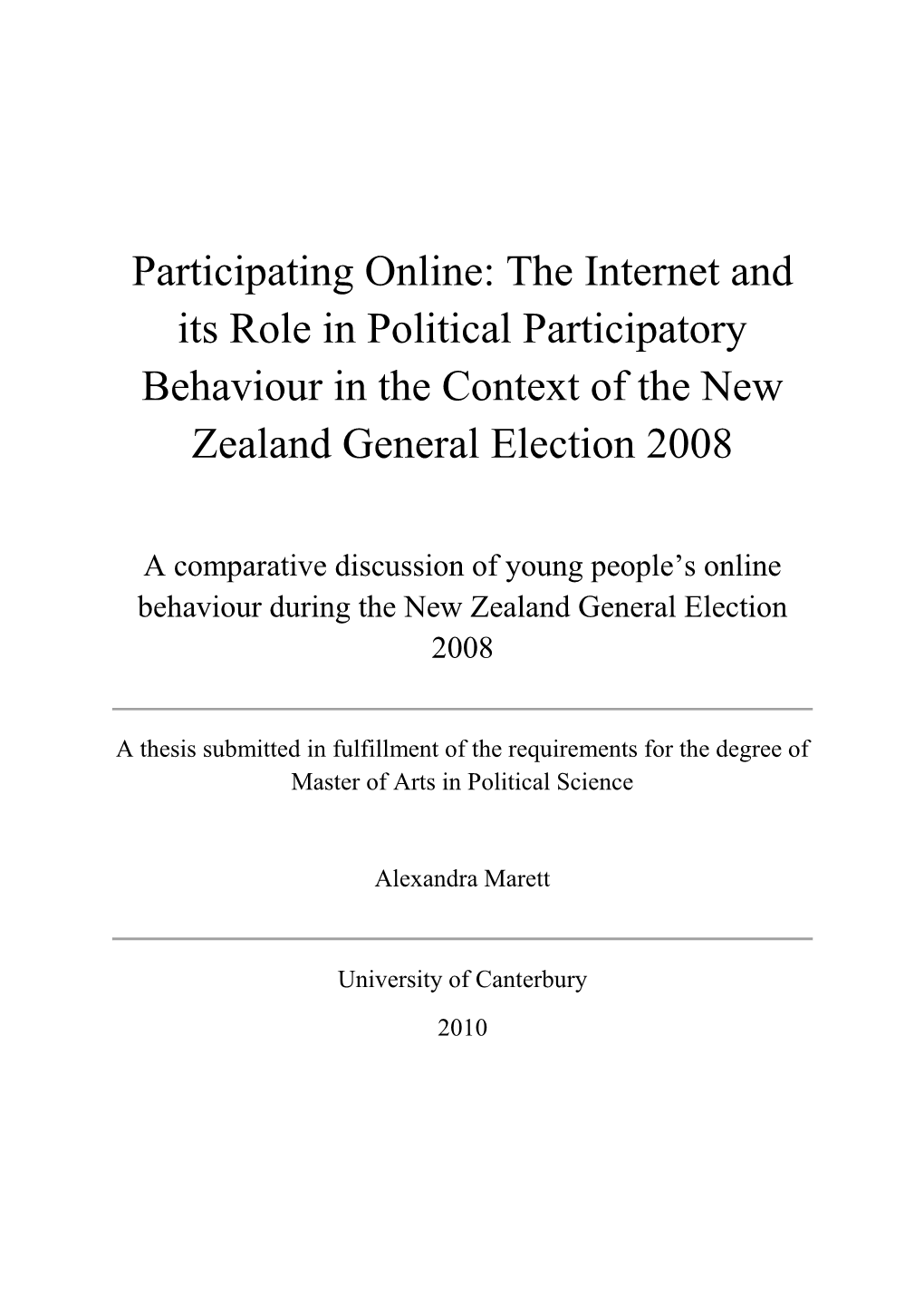 Participating Online: the Internet and Its Role in Political Participatory Behaviour in the Context of the New Zealand General Election 2008