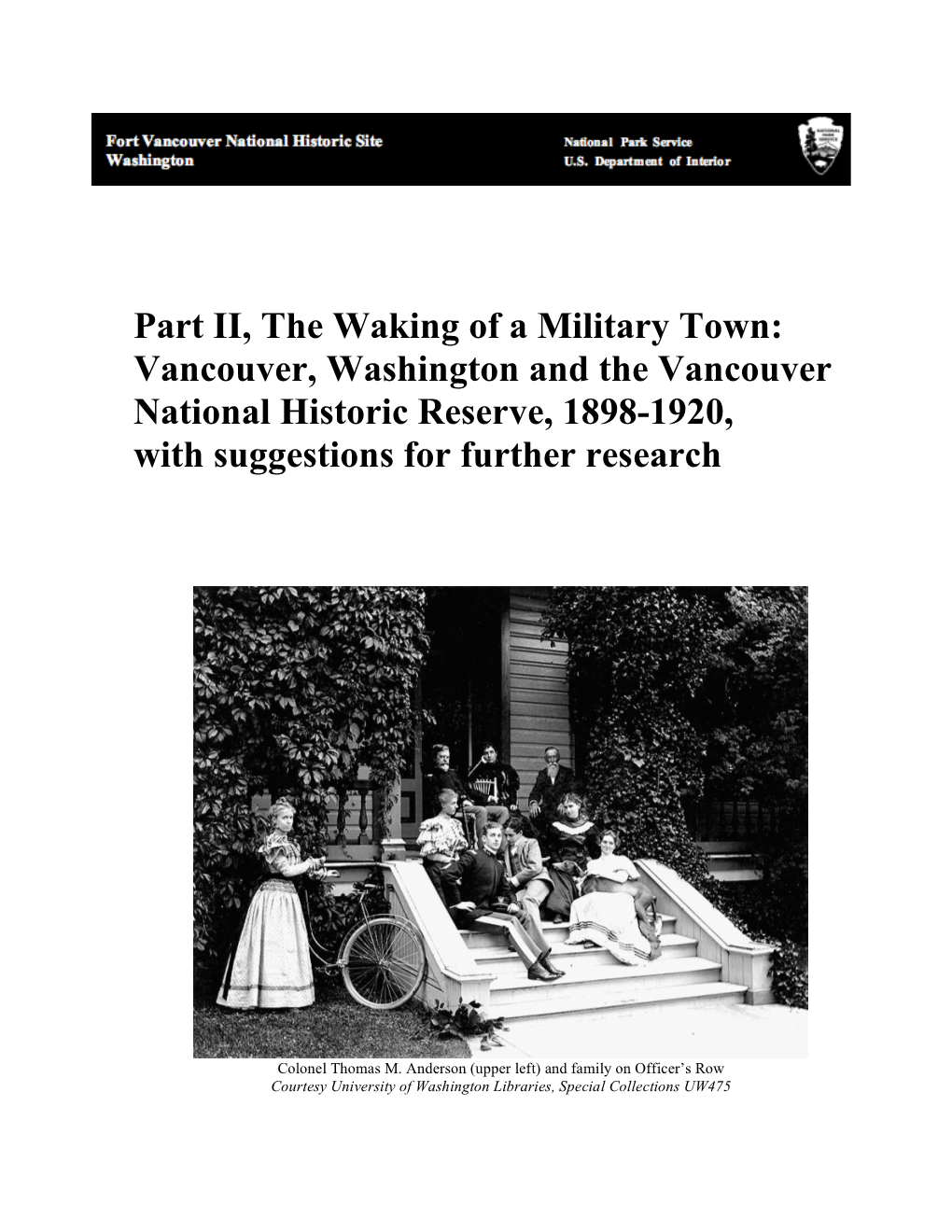 The Waking of a Military Town: Vancouver, Washington and the Vancouver National Historic Reserve, 1898-1920, with Suggestions for Further Research