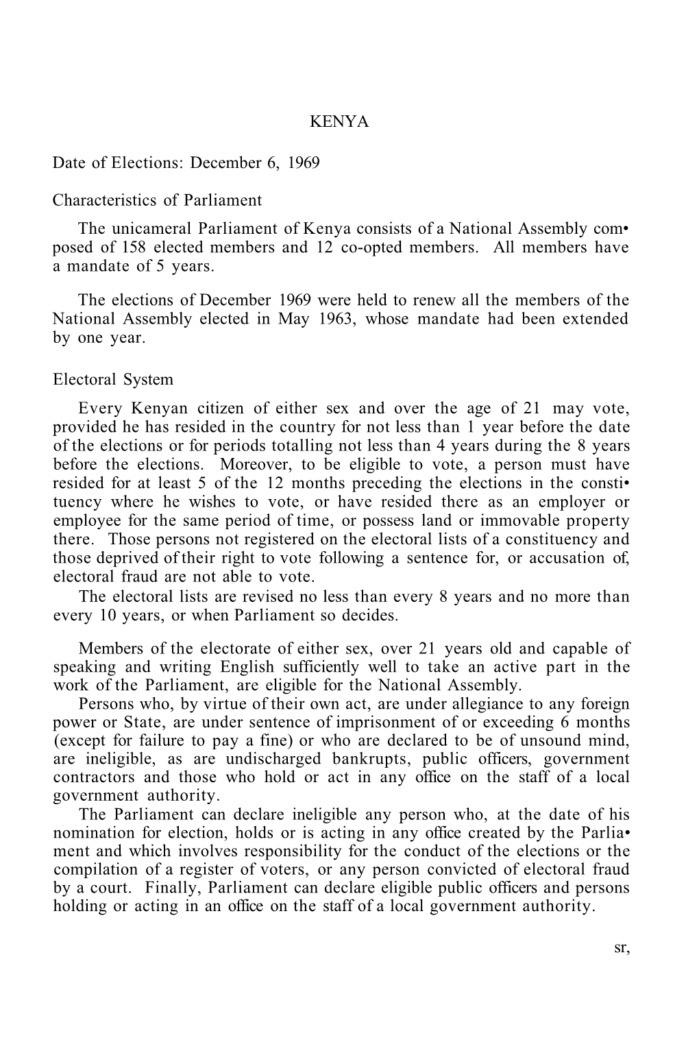 KENYA Date of Elections: December 6, 1969 Characteristics of Parliament