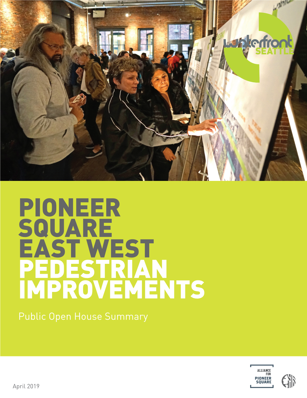 PIONEER SQUARE EAST WEST PEDESTRIAN IMPROVEMENTS Public Open House Summary
