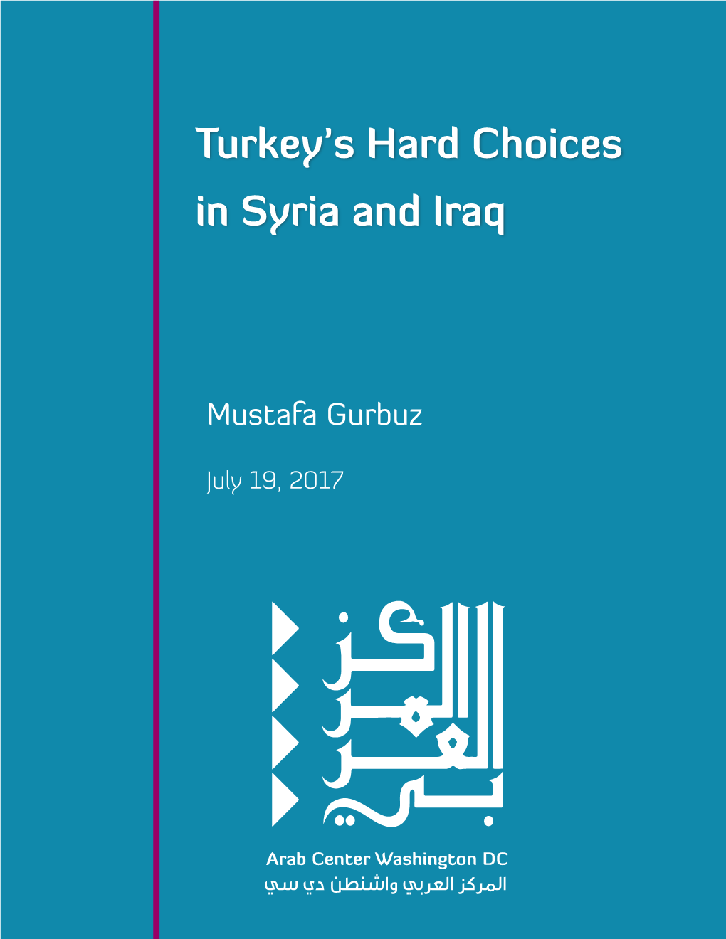 Turkey's Hard Choices in Syria and Iraq