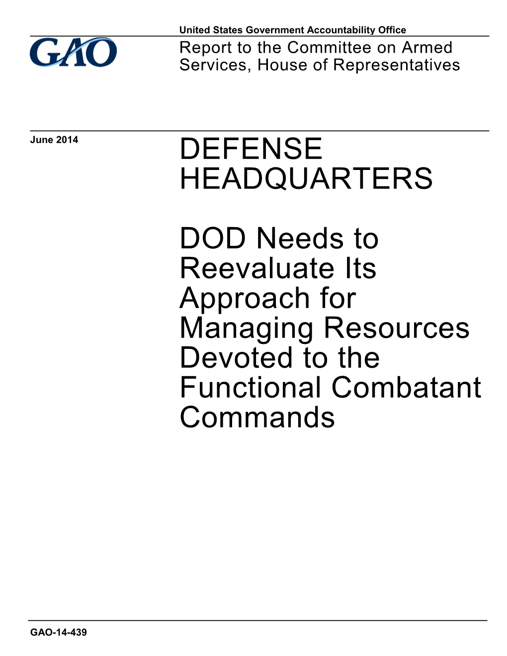 GAO-14-439, DEFENSE HEADQUARTERS: DOD Needs to Reevaluate Its Approach for Managing Resources Devoted to the Functional Combatan
