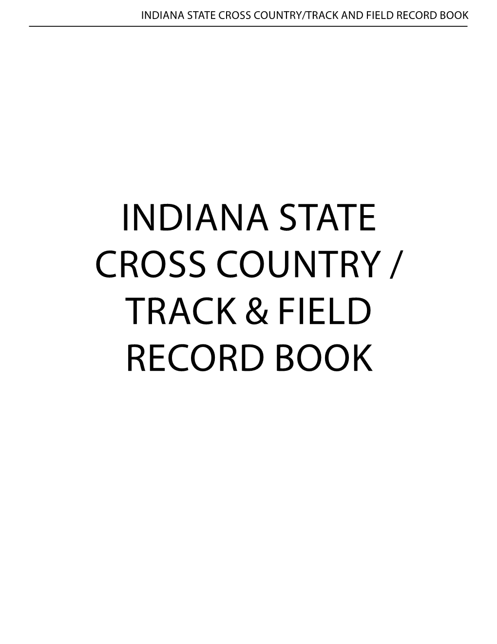 Indiana State Cross Country / Track & Field Record Book