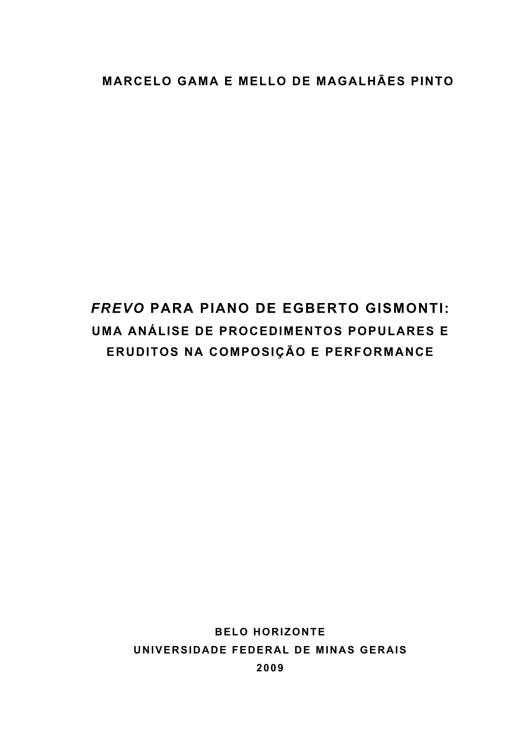 Frevo Para Piano De Egberto Gismonti: Uma Análise De Procedimentos Populares E Eruditos Na Composição E Performance