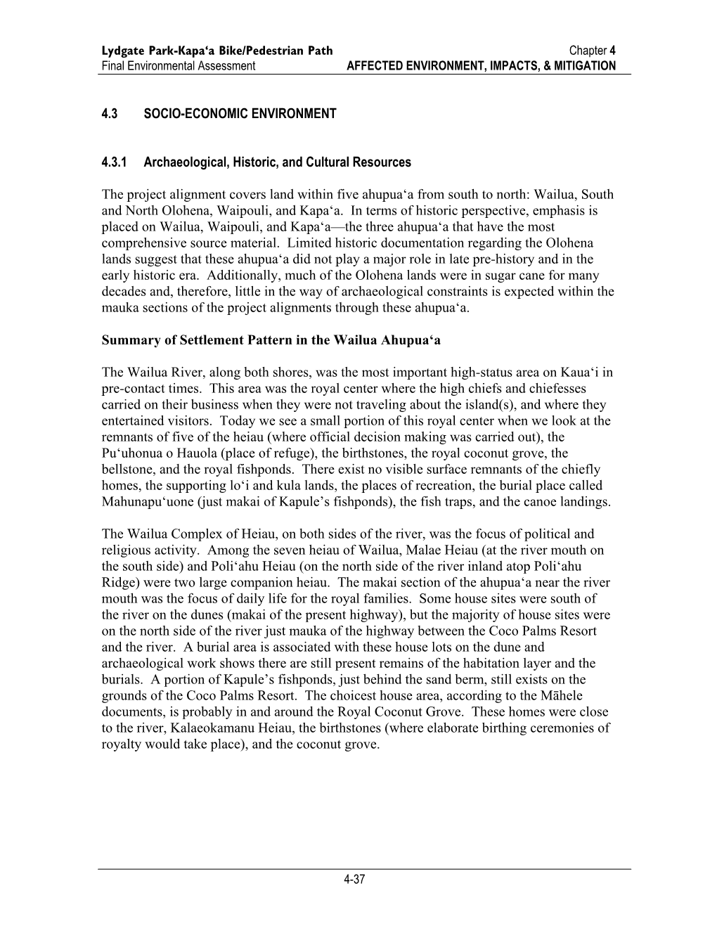 4.3 SOCIO-ECONOMIC ENVIRONMENT 4.3.1 Archaeological, Historic, and Cultural Resources the Project Alignment Covers Land Within F