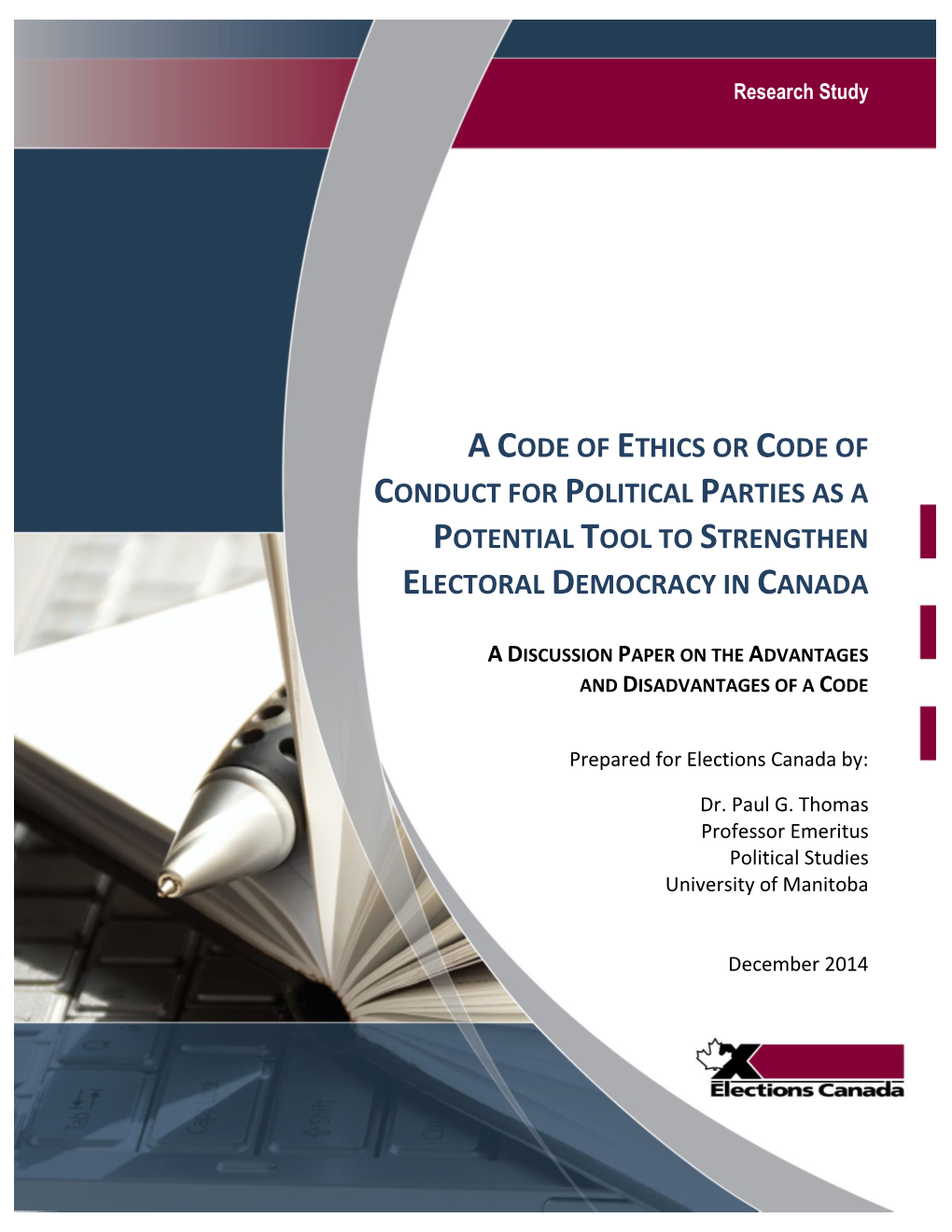 A Code of Ethics Or Code of Conduct for Political Parties As a Potential Tool to Strengthen Electoral Democracy in Canada