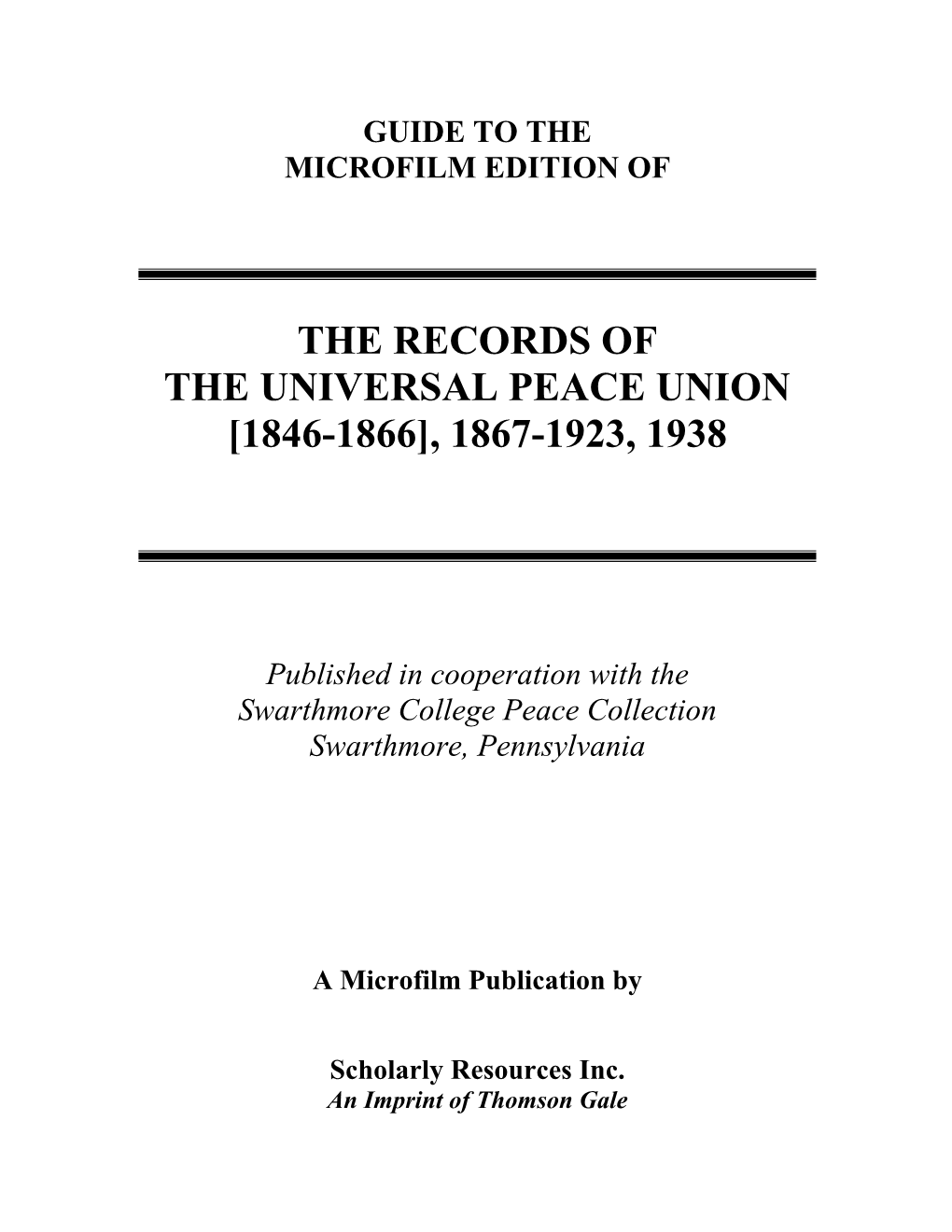 The Records of the Universal Peace Union [1846-1866], 1867-1923, 1938