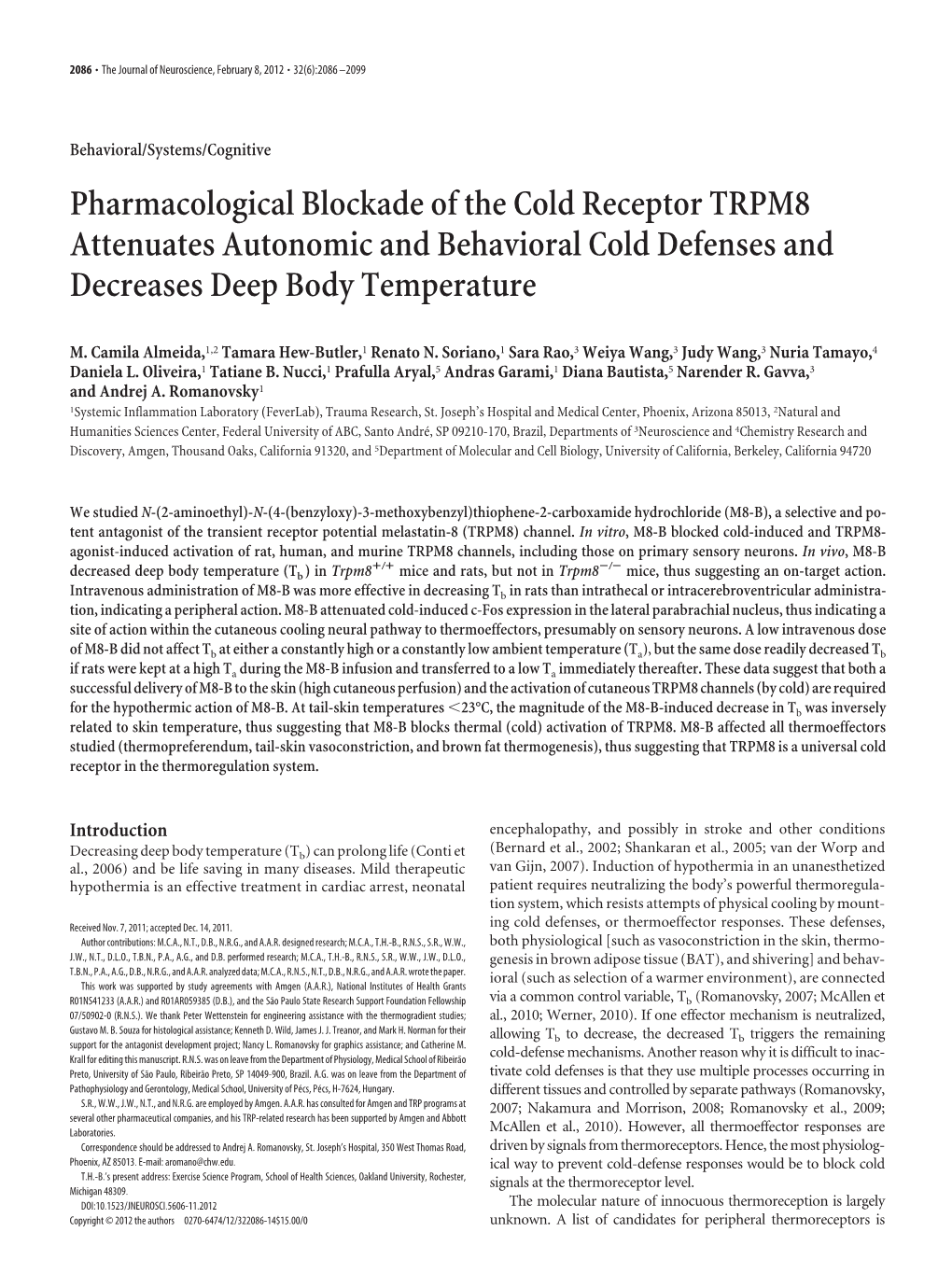 Pharmacological Blockade of the Cold Receptor TRPM8 Attenuates Autonomic and Behavioral Cold Defenses and Decreases Deep Body Temperature