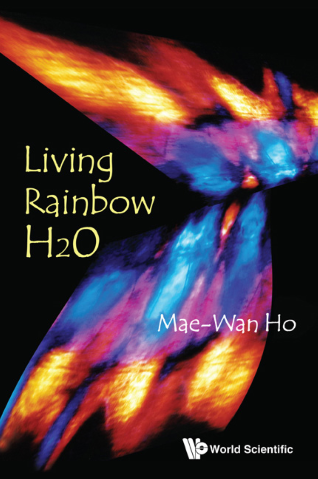 Living Rainbow H2O-World Scientific Publishing Company