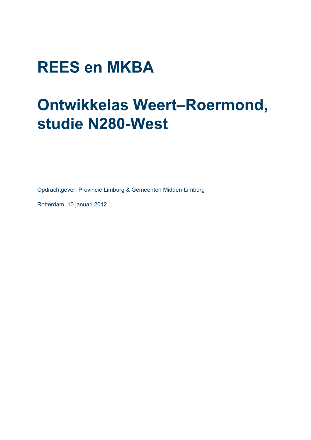 REES En MKBA Ontwikkelas Weert–Roermond, Studie N280-West
