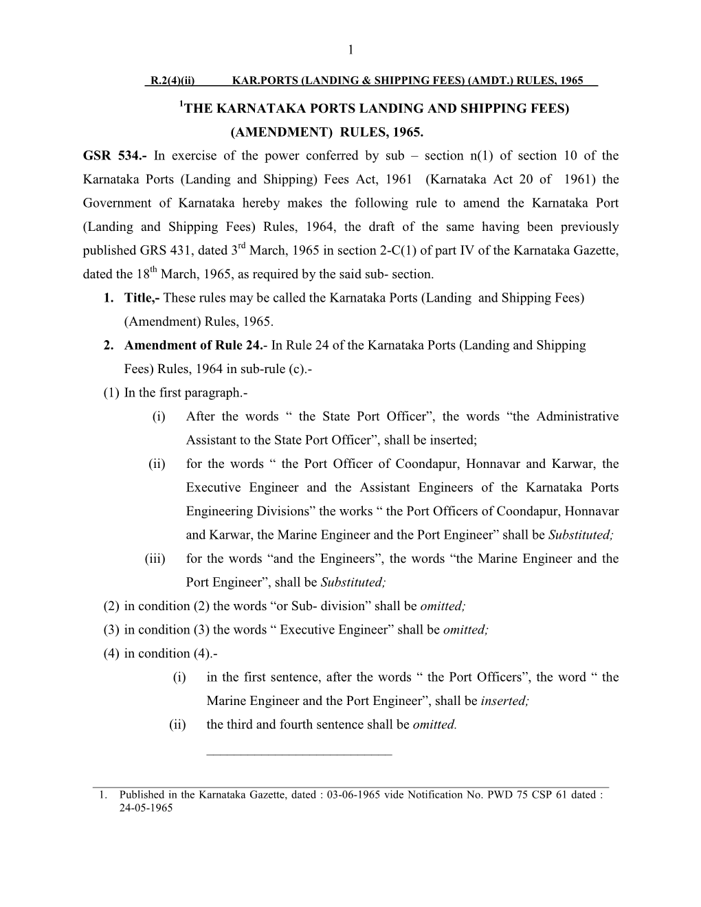 (Amendment) Rules, 1965. the KARNATAKA