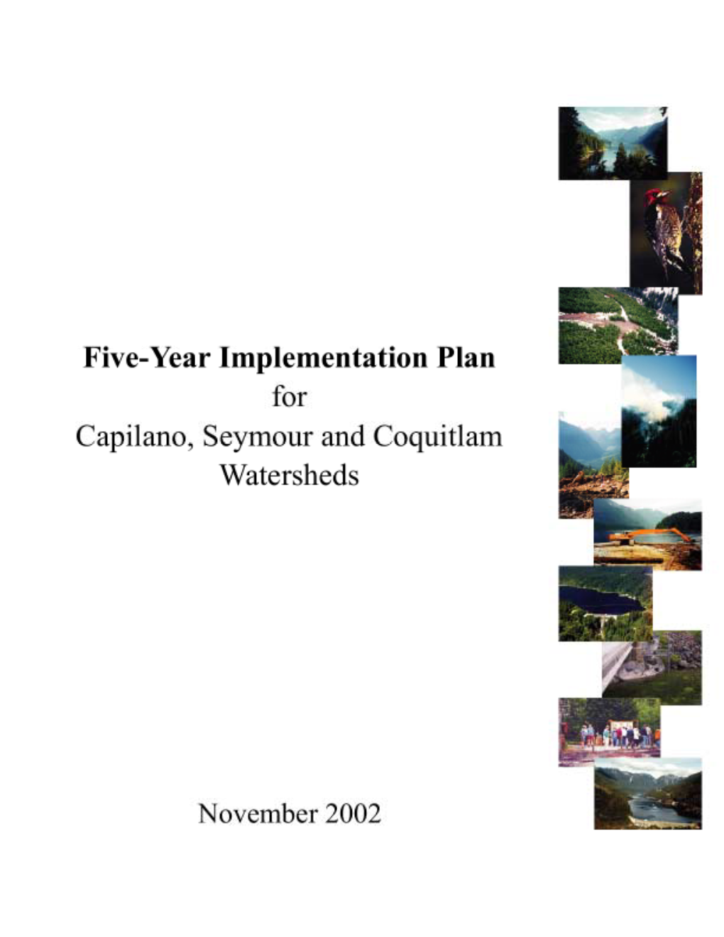 Watershed Management Plan That Applies to Crown and Private Lands Held by the GVRD Within the Capilano, Seymour and Coquitlam Watersheds