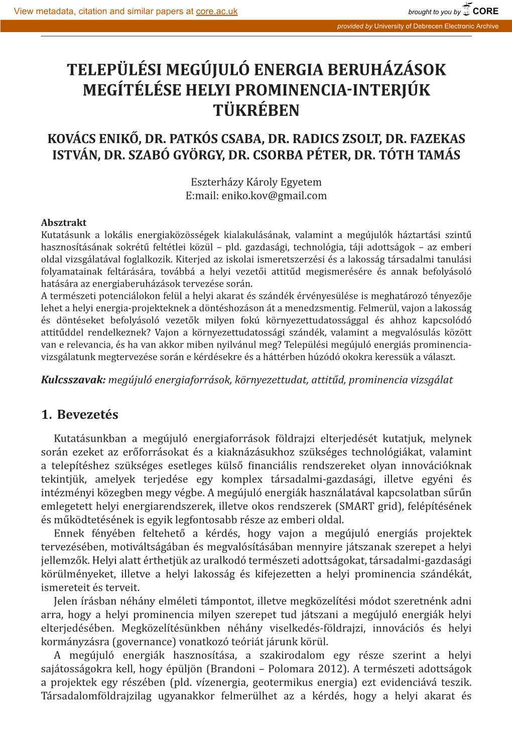 Települési Megújuló Energia Beruházások Megítélése Helyi Prominencia-Interjúk Tükrében Kovács Enikő, Dr