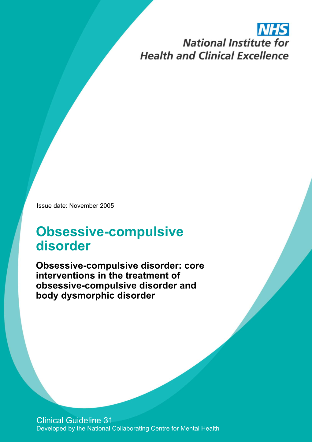 Obsessive-Compulsive Disorder (OCD) Is Characterised by the Presence of Either Obsessions Or Compulsions, but Commonly Both