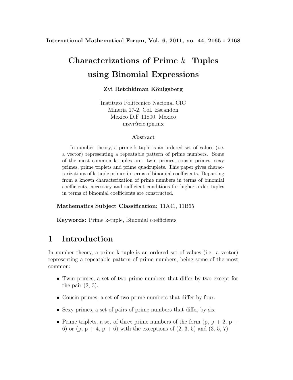 Characterizations of Prime K−Tuples Using Binomial Expressions