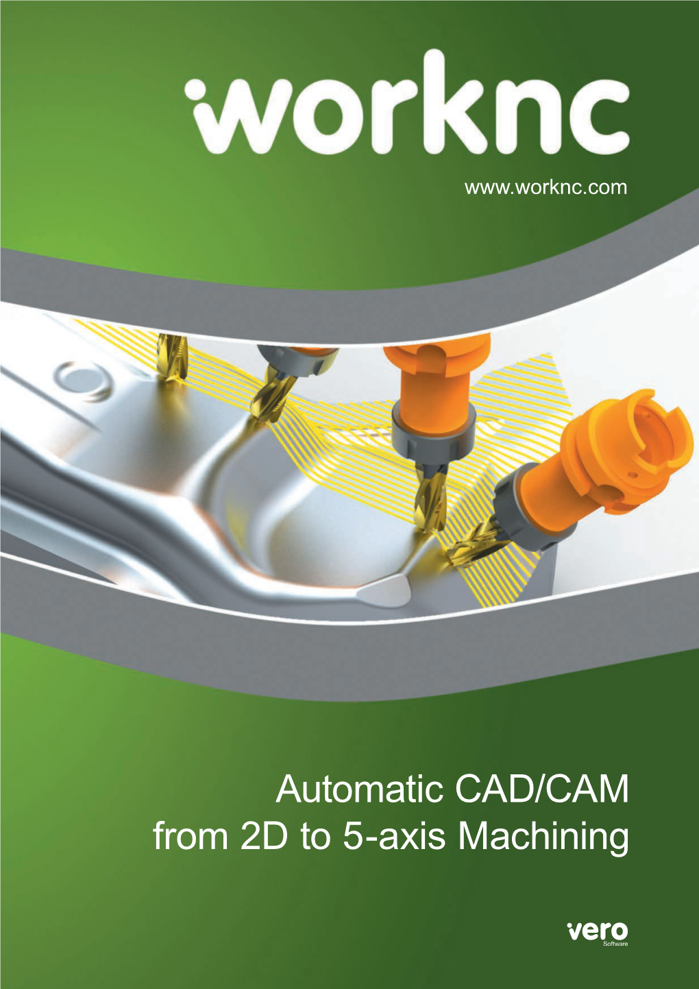 Automatic CAD/CAM from 2D to 5-Axis Machining Automatic 2D to 5-Axis Machining