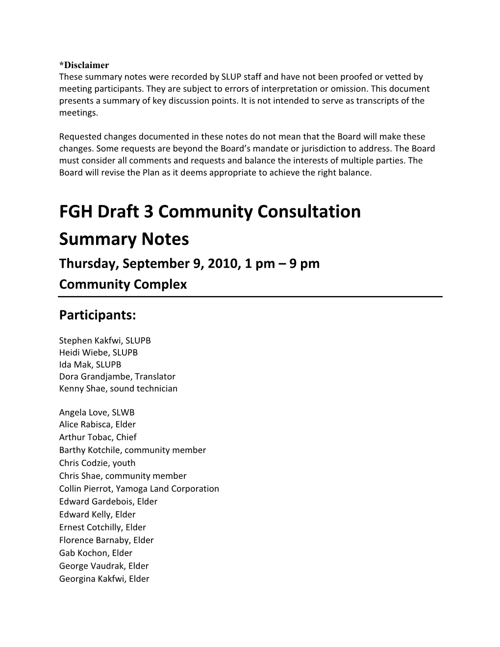 FGH Draft 3 Community Consultation Summary Notes Thursday, September 9, 2010, 1 Pm – 9 Pm Community Complex