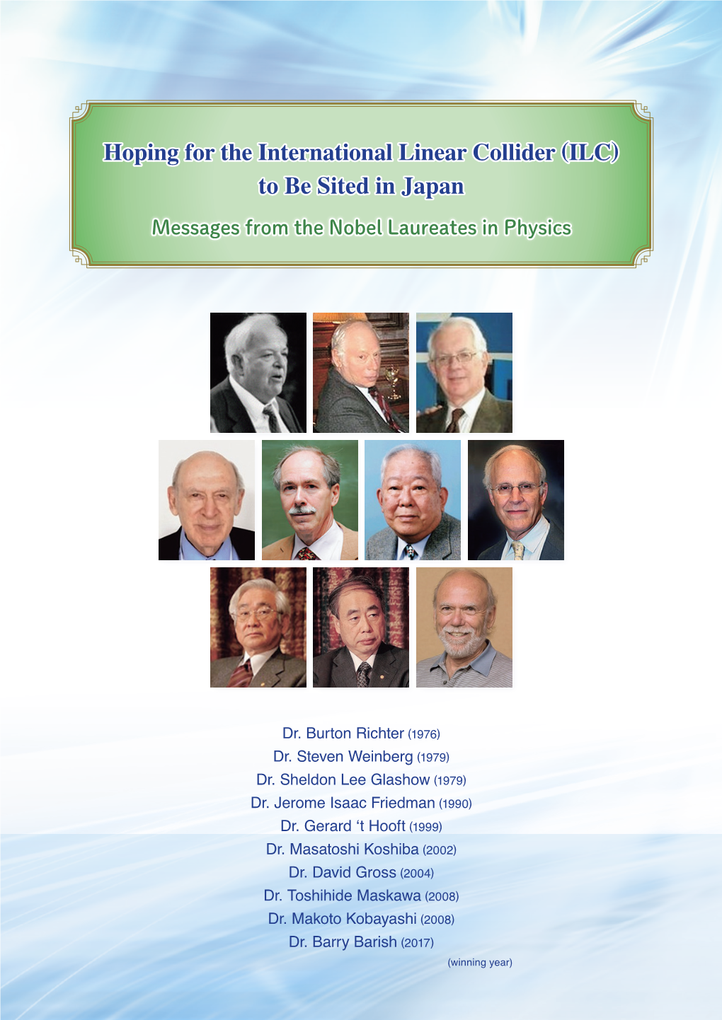 Hoping for the International Linear Collider (ILC) to Be Sited in Japan Messages from the Nobel Laureates in Physics