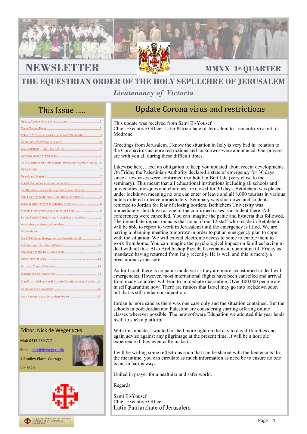 NEWSLETTER MMXX 1St QUARTER the EQUESTRIAN ORDER of the HOLY SEPULCHRE of JERUSALEM Lieutenancy of Victoria