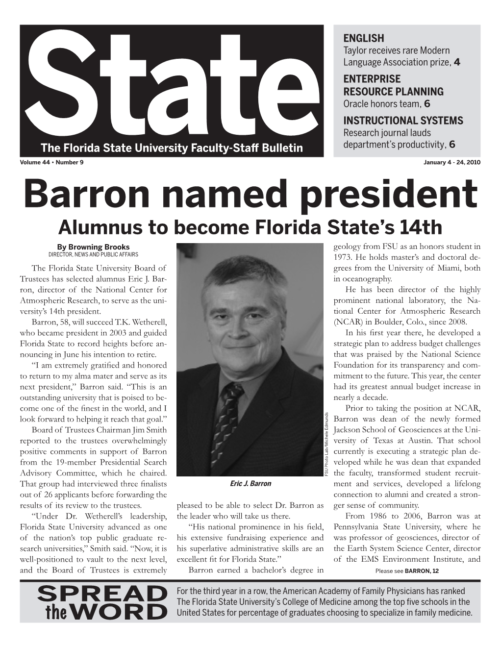 Barron Named President Alumnus to Become Florida State’S 14Th by Browning Brooks Geology from FSU As an Honors Student in DIRECTOR, NEWS and PUBLIC AFFAIRS 1973