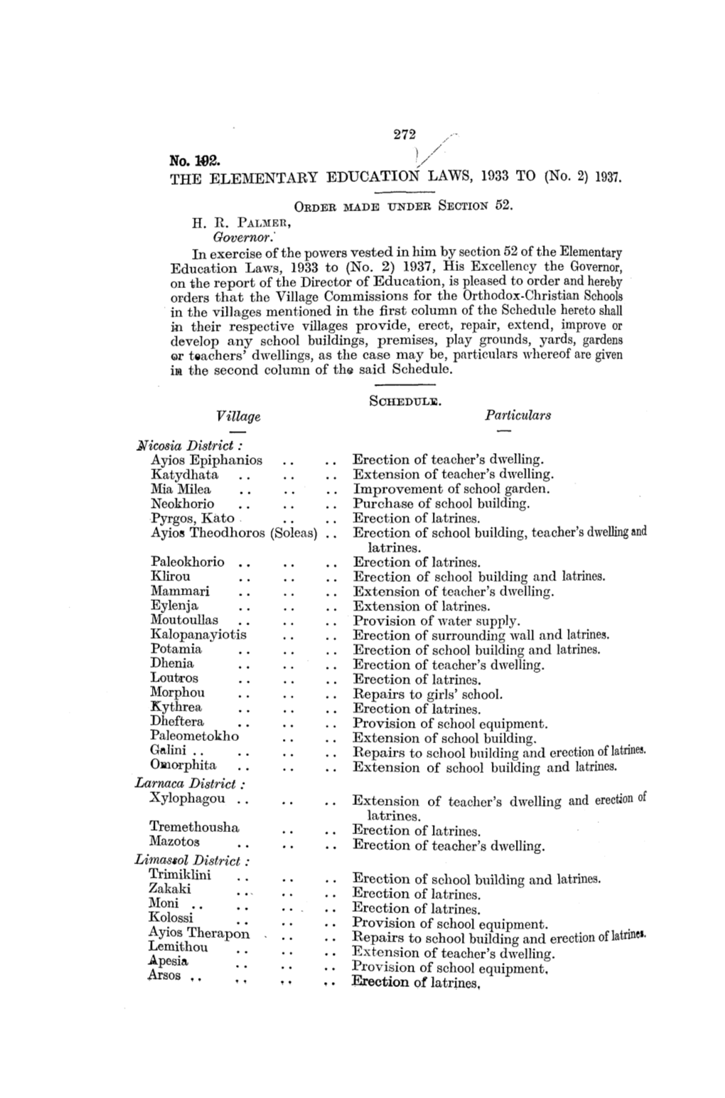 272 No. 302. V the ELEMENTARY EDUCATION LAWS, 1933 to (No. 2) 1937. Governor:' in Exercise of the Powers Vested in Him by Sectio