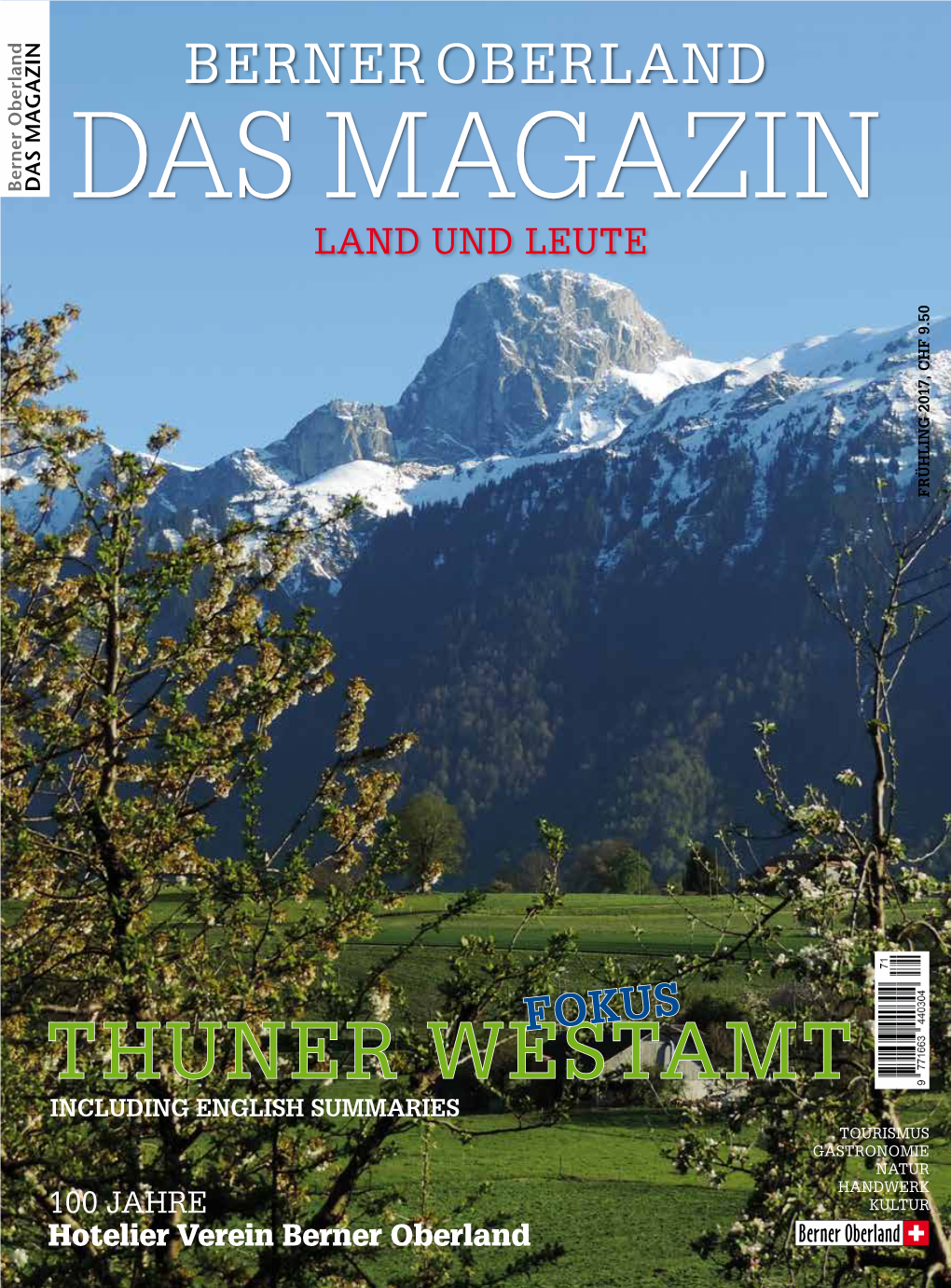 THUNER WESTAMT Hotelier Verein Berner Oberland 100 JAHRE INCLUDING ENGLISH SUMMARIES DAS MAGAZIN BERNER OBERLAND