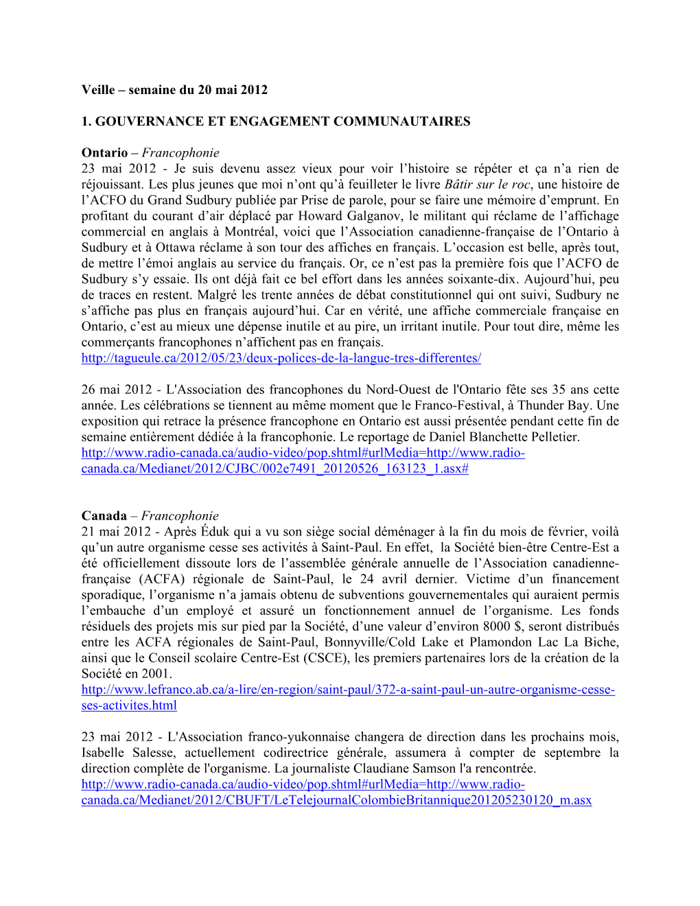 Francophonie 23 Mai 2012 - Je Suis Devenu Assez Vieux Pour Voir L’Histoire Se Répéter Et Ça N’A Rien De Réjouissant