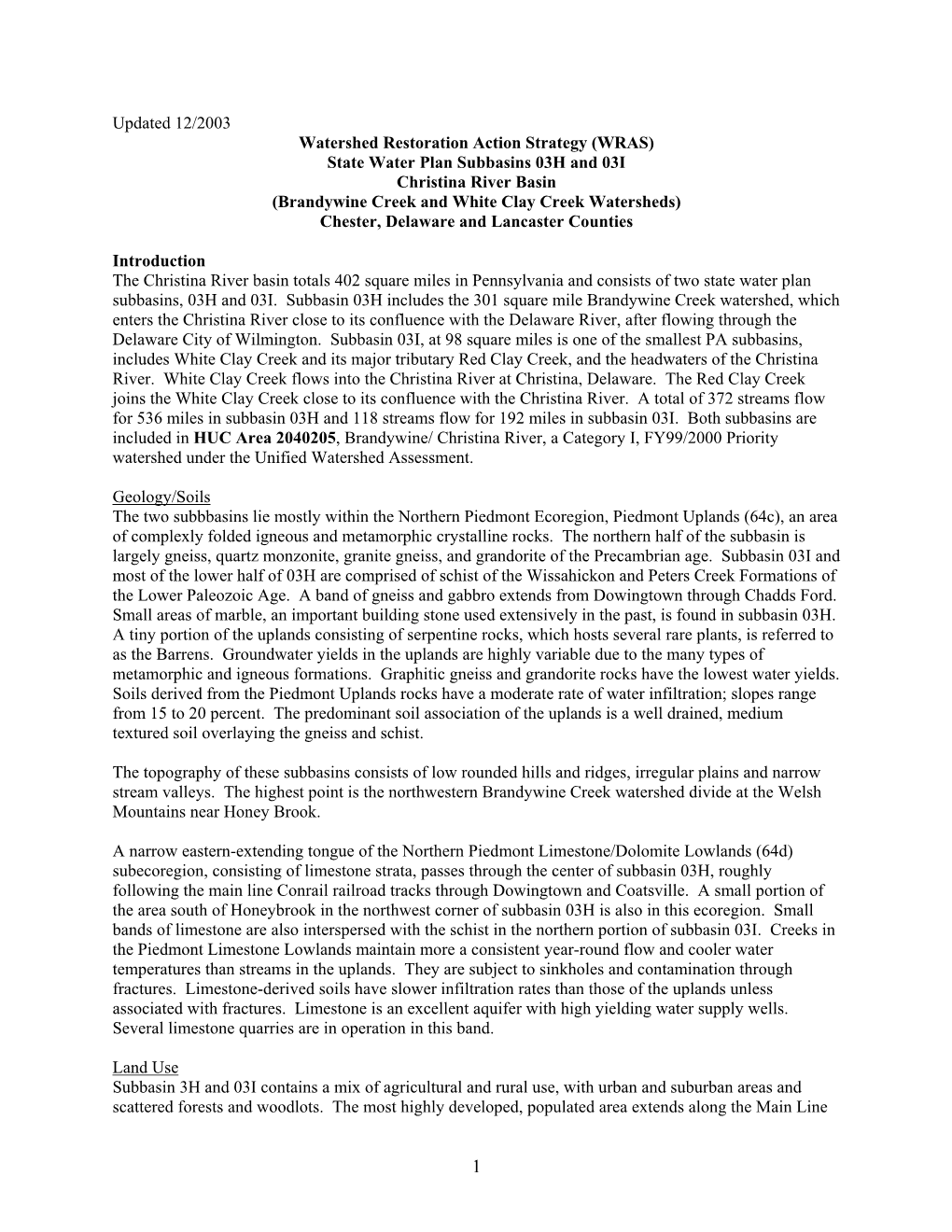 State Water Plan Subbasins 03H and 03I Christina River Basin (Brandywine Creek and White Clay Creek Watersheds) Chester, Delaware and Lancaster Counties