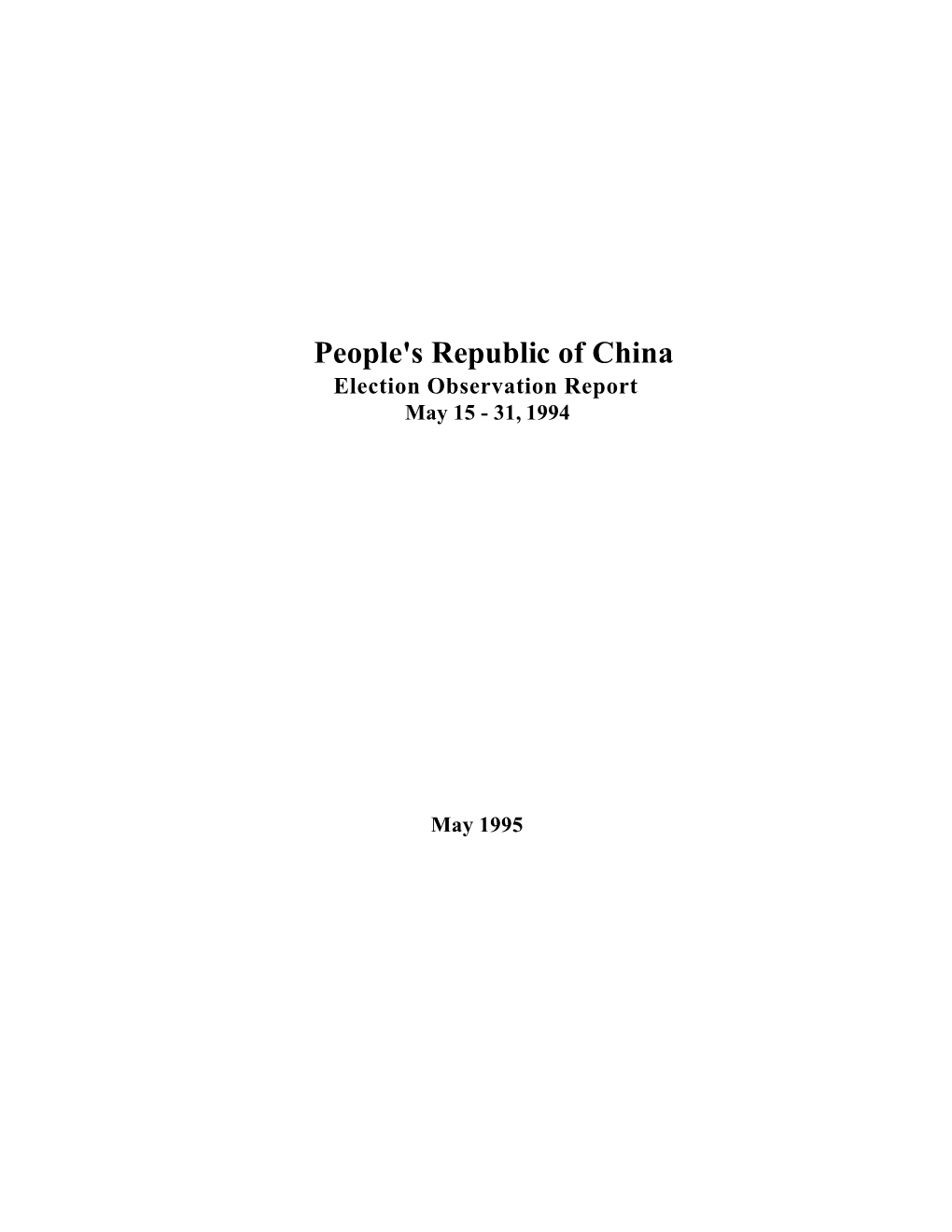 People's Republic of China Election Observation Report May 15 - 31, 1994