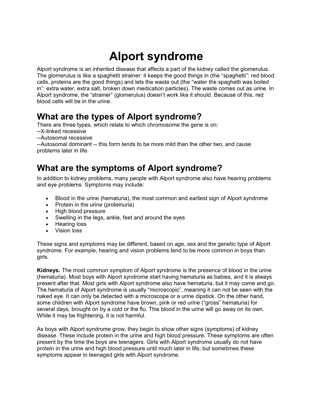 Alport Syndrome Alport Syndrome Is an Inherited Disease That Affects a Part of the Kidney Called the Glomerulus