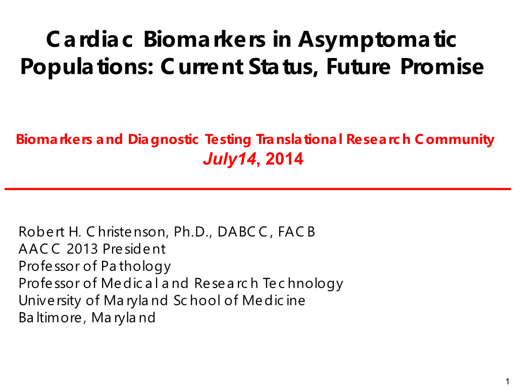 Cardiac Biomarkers in Asymptomatic Populations: Current Status, Future Promise