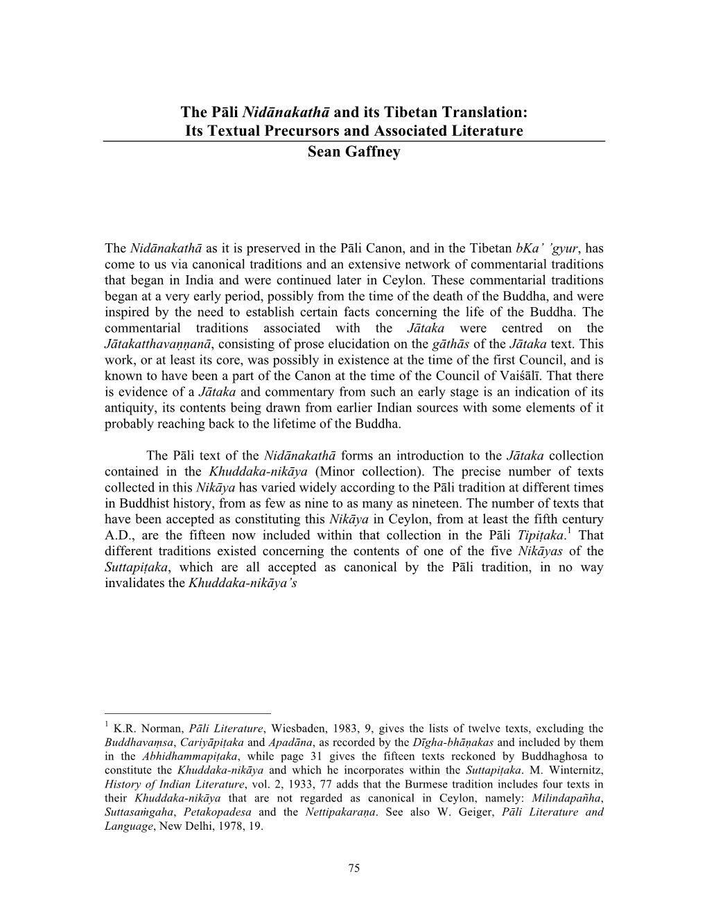 The Pāli Nidānakathā and Its Tibetan Translation: Its Textual Precursors and Associated Literature Sean Gaffney