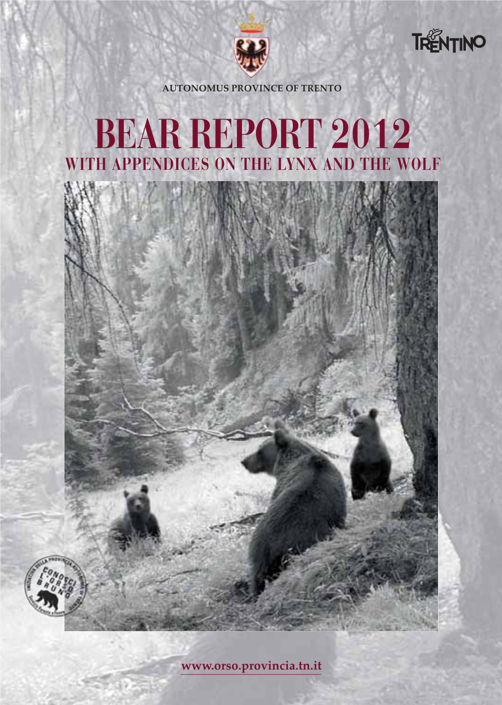 Bear Report 2012 with Appendices on the Lynx and the Wolf
