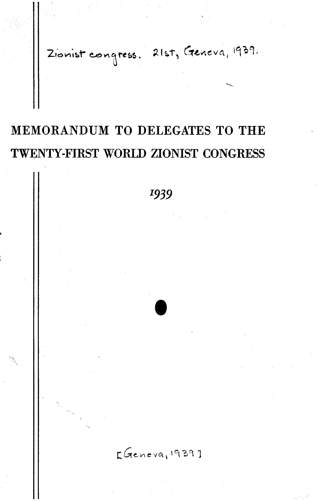 Memorandum to Delegates to the Twenty-First World Zionist Congress