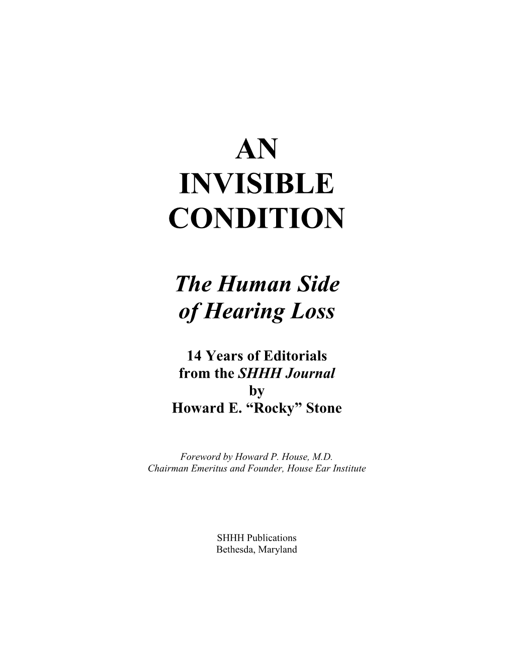 An Invisible Condition
