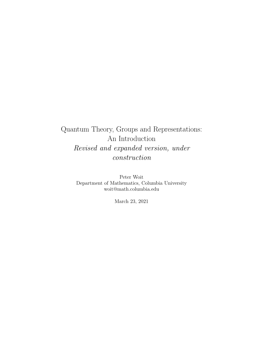 Quantum Theory, Groups and Representations: an Introduction Revised and Expanded Version, Under Construction