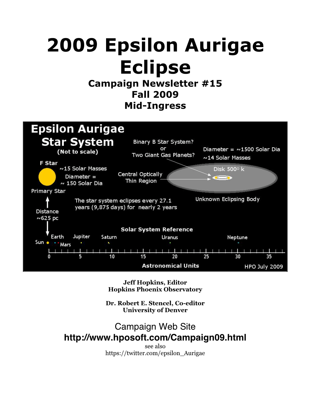 2009 Epsilon Aurigae Eclipse Campaign Newsletter #15 Fall 2009 Mid-Ingress