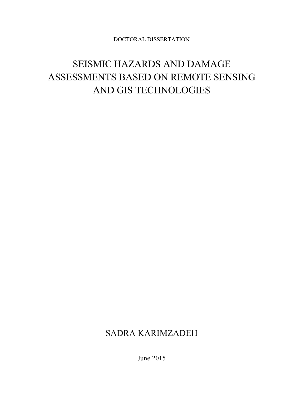 Seismic Hazards and Damage Assessments Based on Remote Sensing and Gis Technologies