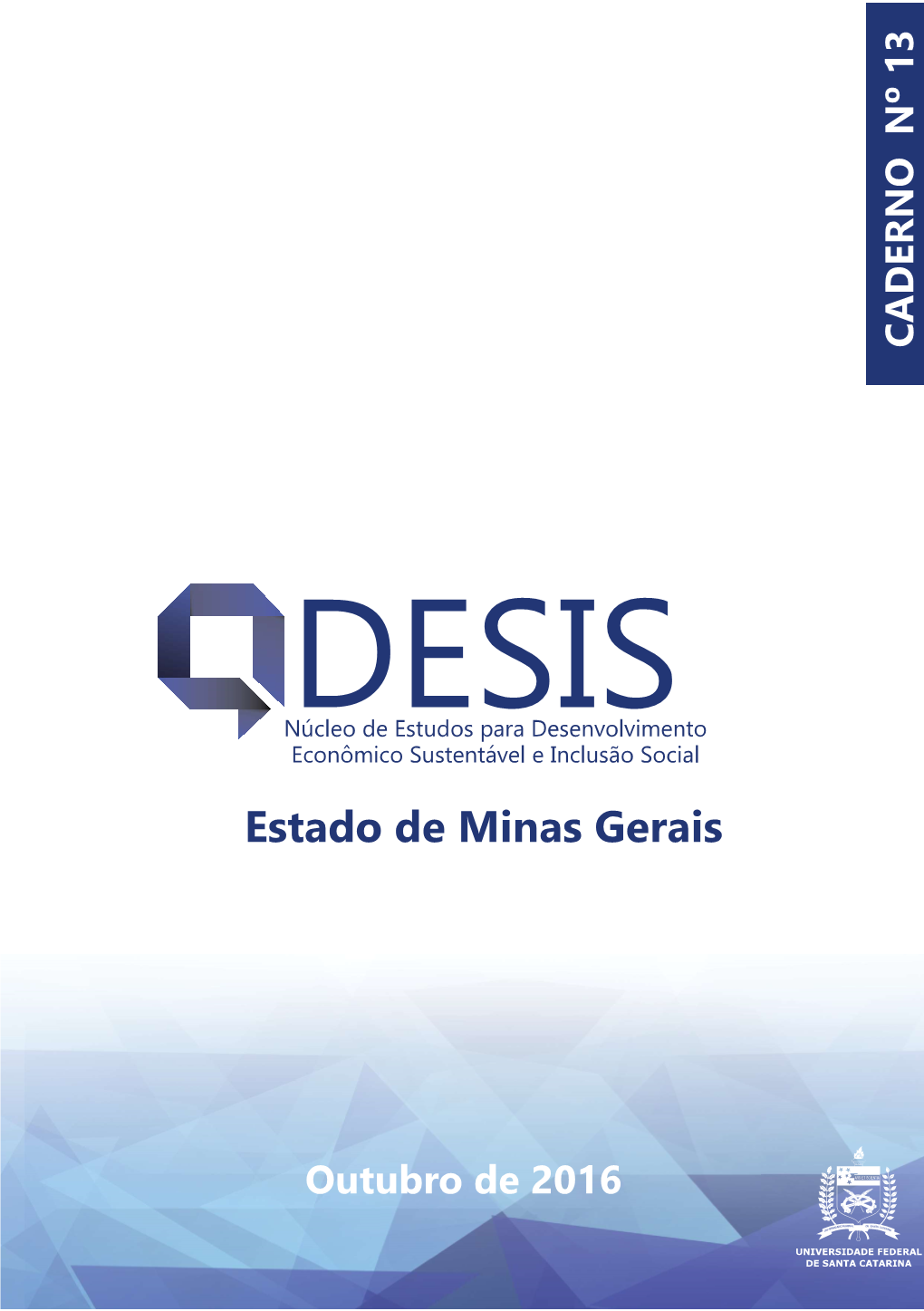 CADERNOS DESIS Nº 13/2016 Estado De Minas Gerais