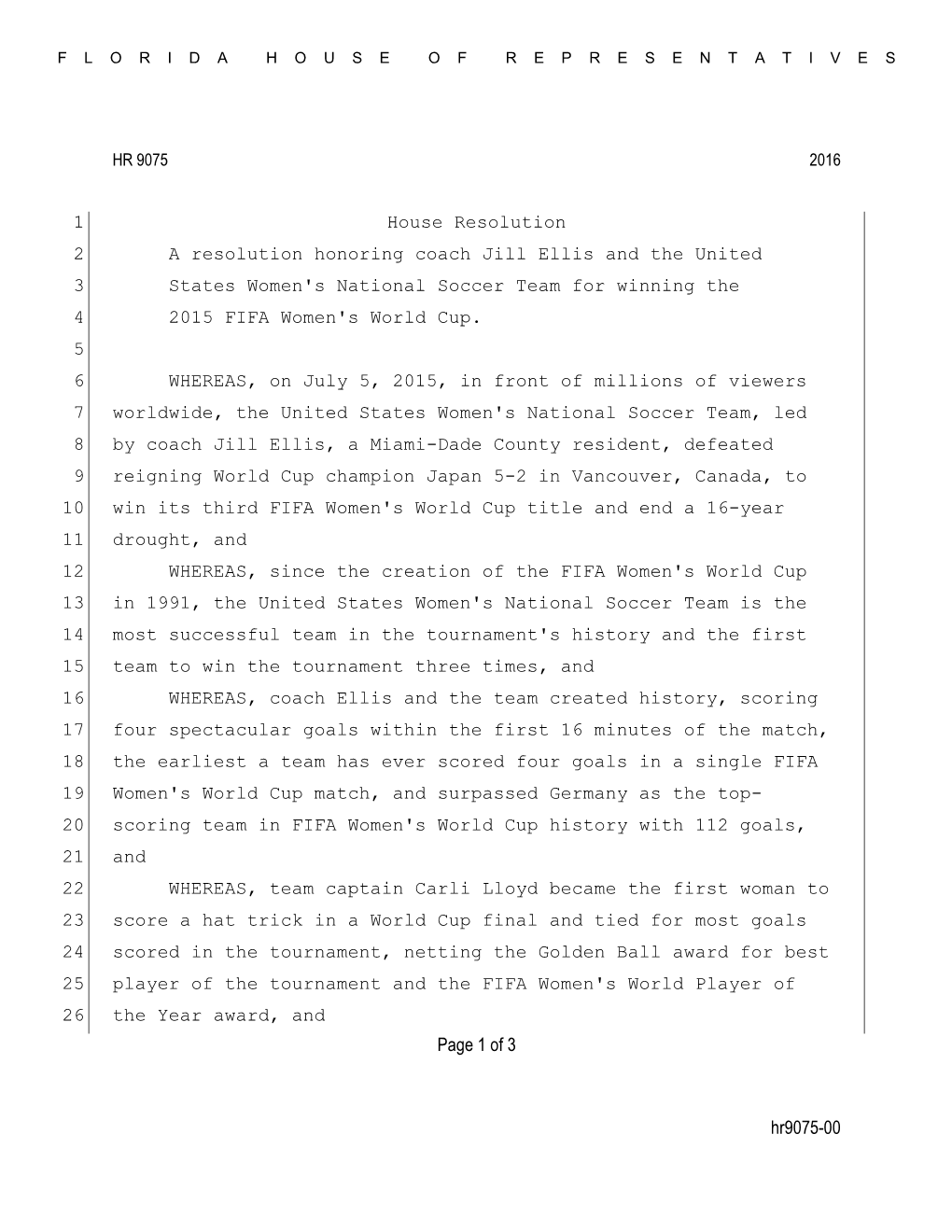 Hr9075-00 Page 1 of 3 House Resolution 1 a Resolution Honoring Coach Jill Ellis and the United 2 States Women's National