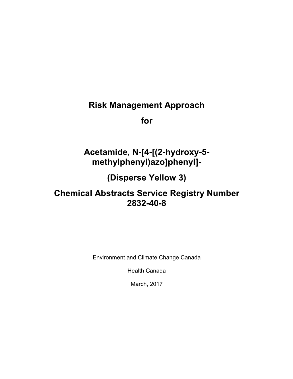 Risk Management Approach for Acetamide, N-[4-[(2-Hydroxy-5- Methylphenyl)Azo]Phenyl]- (Disperse Yellow 3) Chemical Abstracts Se