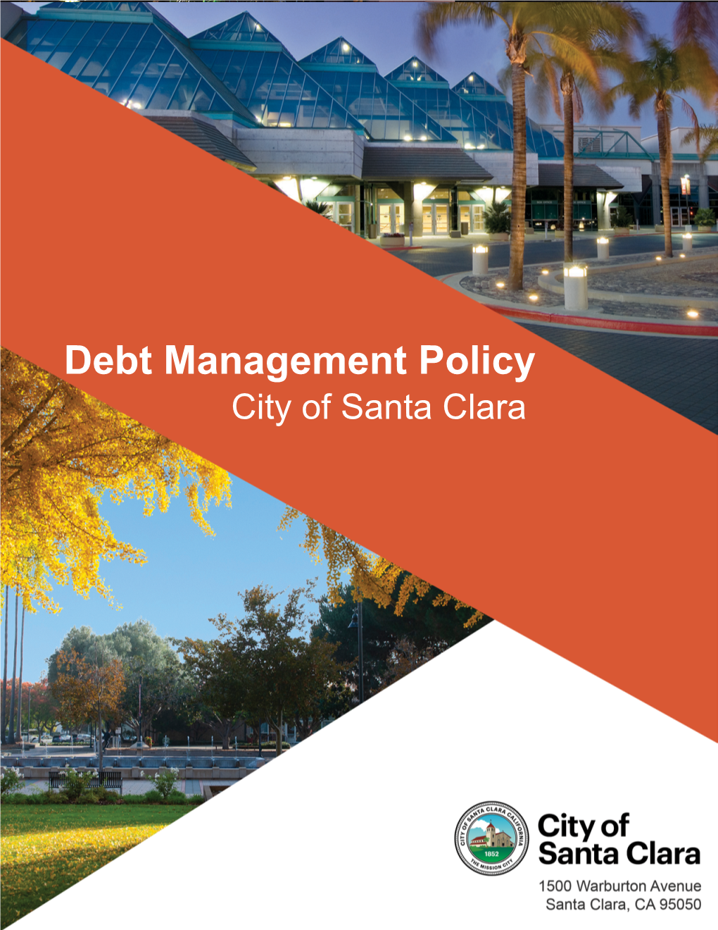 Debt Management Policy City of Santa Clara Table of Contents