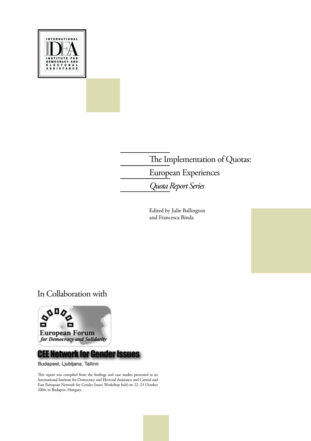 The Implementation of Quotas: European Experiences Quota Report Series