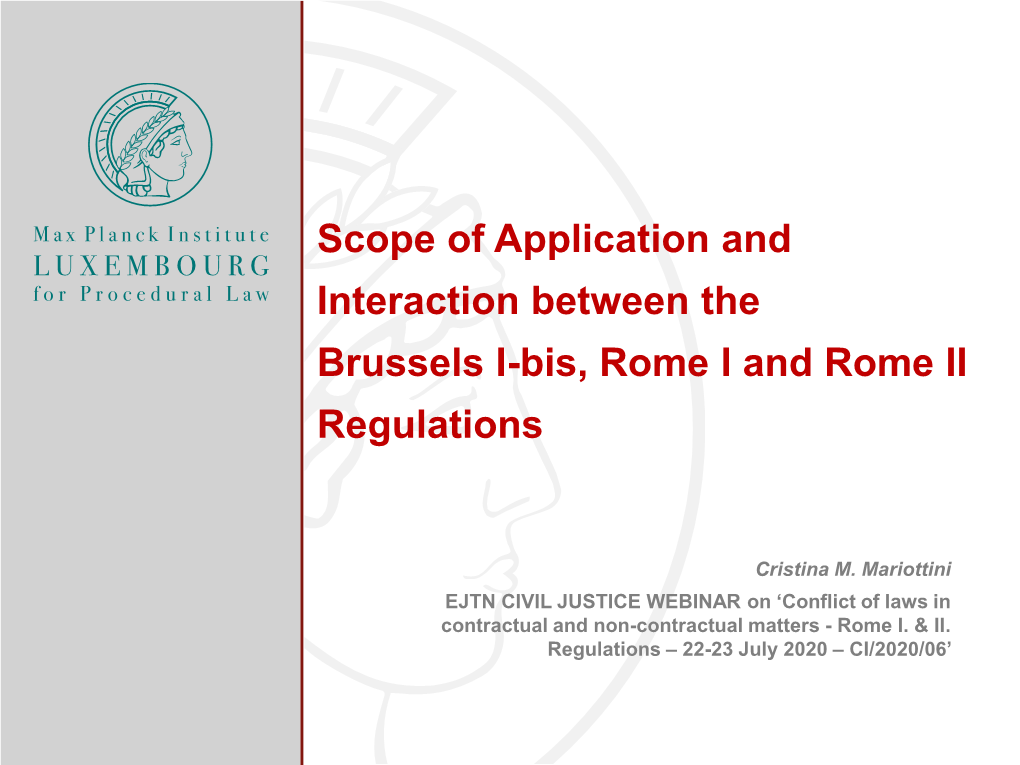 Scope of Application and Interaction Between the Brussels I-Bis, Rome I and Rome II Regulations