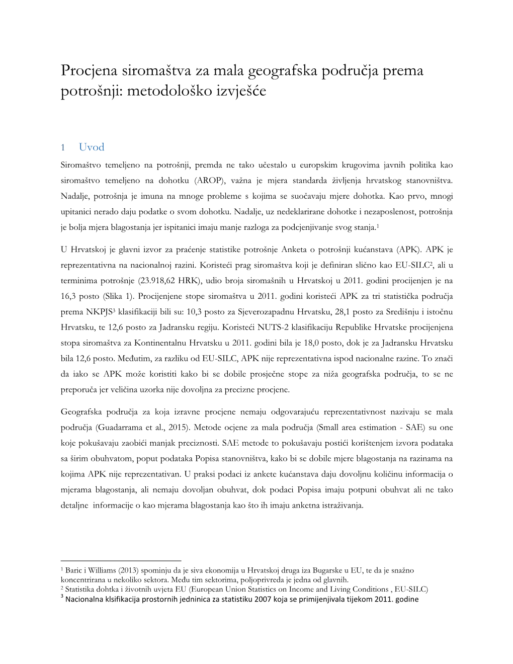 Procjena Siromaštva Za Mala Geografska Područja Prema Potrošnji: Metodološko Izvješće